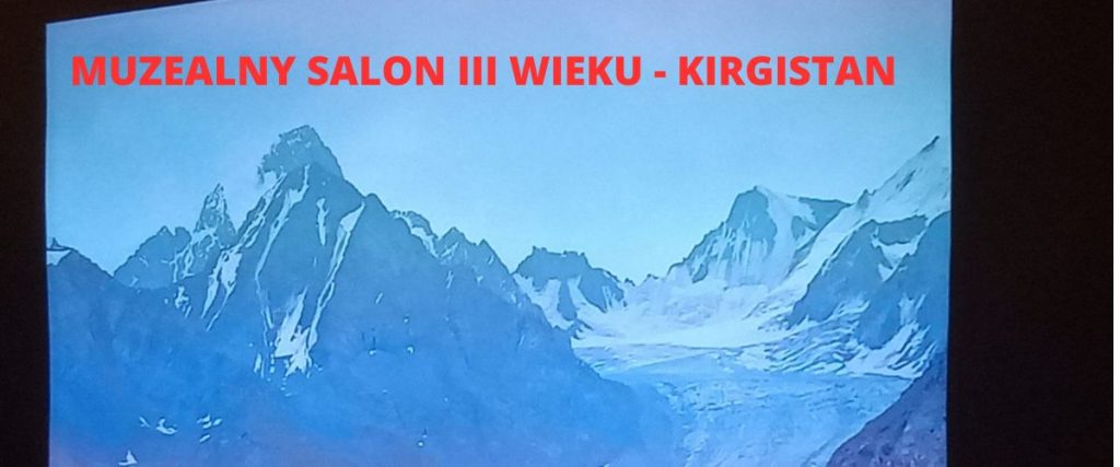 MUZEALNY SALON III WIEKU – KIRGIZJA