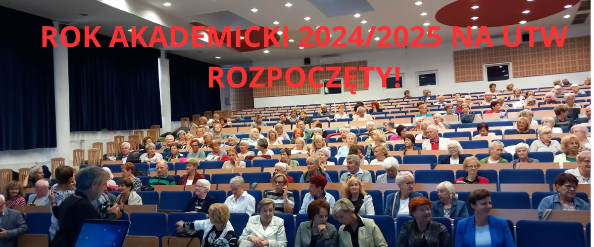 UTW – INAUGURACJA ROKU  2024/2025 25 WRZEŚNIA 2024r.