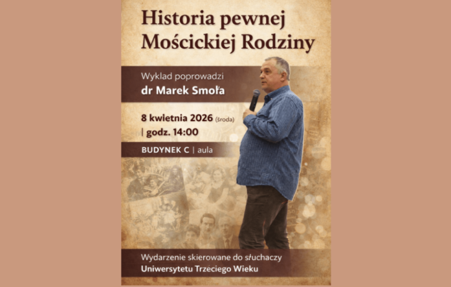 „Historia pewnej Mościckiej Rodziny”