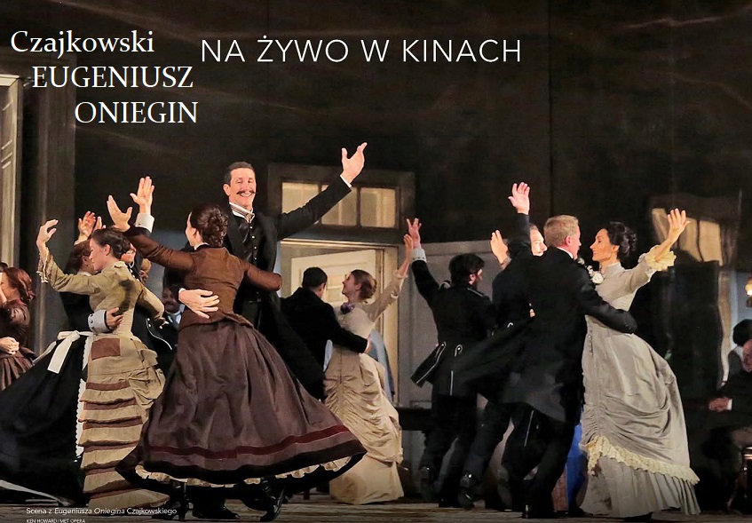 Opera  Piotra Czajkowskiego „Eugeniusz Oniegin”